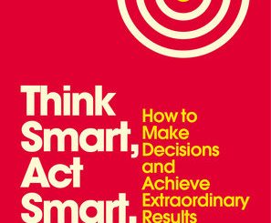 Smart Thinking: How to Think Big, Innovate and Outperform Your Rivals